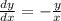 \frac{dy}{dx} = - \frac{y}{x}