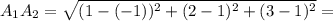 A_1A_2=\sqrt{(1-(-1))^2+(2-1)^2+(3-1)^2}=