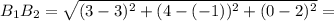 B_1B_2=\sqrt{(3-3)^2+(4-(-1))^2+(0-2)^2}=