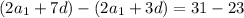 (2a_1+7d)-(2a_1+3d)=31-23