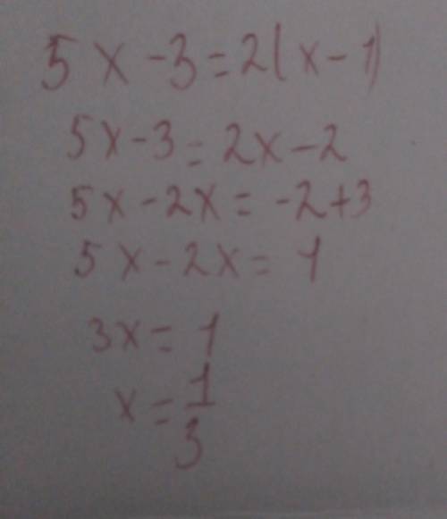 нужно решить уравнение по алгоритму 5x-3=2(x-1)​