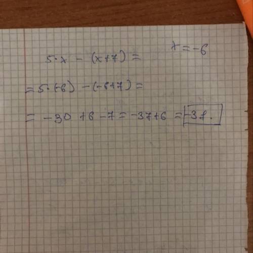 Найди значение выражения 5⋅x−(x+7) при x = −6.​