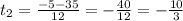 t_2 = \frac{-5-35}{12} =-\frac{40}{12} =- \frac{10}{3}