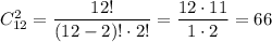 C_{12}^2=\dfrac{12!}{(12-2)!\cdot2!} =\dfrac{12\cdot11}{1\cdot2} =66