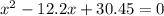 x^2-12.2x+30.45=0