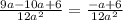 \frac{9a - 10a + 6}{12 {a}^{2} } = \frac{ - a + 6}{12 {a}^{2} }