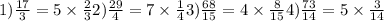 1) \frac{17}{3} = 5 \times \frac{2}{3} 2) \frac{29}{4} = 7 \times \frac{1}{4} 3) \frac{68}{15} = 4 \times \frac{8}{15} 4) \frac{73}{14} = 5 \times \frac{3}{14}