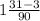 1\frac{31-3}{90}