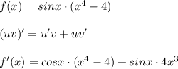 f(x)=sinx\cdot (x^4-4)\\\\(uv)'=u'v+uv'\\\\f'(x)=cosx\cdot (x^4-4)+sinx\cdot 4x^3