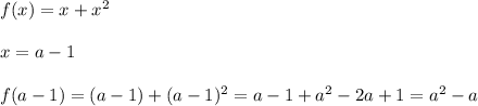 f(x)=x+x^2\\\\x=a-1\\\\f(a-1)=(a-1)+(a-1)^2=a-1+a^2-2a+1=a^2-a