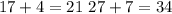 17 + 4 = 21 \ 27 + 7 = 34