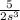 \frac{5}{2s^{3} }