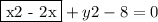 \fbox{x2 - 2x} + y2 - 8 = 0