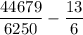 \dfrac{44679}{6250} - \dfrac{13}{6}