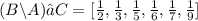 (B \backslash A) ⋂C=[\frac {1}{2},\frac {1}{3},\frac {1}{5},\frac {1}{6},\frac {1}{7},\frac {1}{9}]