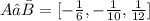 A ⋂ \bar B =[-\frac {1}{6},-\frac {1}{10},\frac {1}{12}]