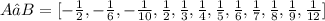 A ⋃ B=[-\frac {1}{2},-\frac {1}{6},-\frac {1}{10},\frac {1}{2},\frac {1}{3},\frac {1}{4},\frac {1}{5},\frac {1}{6},\frac {1}{7},\frac {1}{8},\frac {1}{9}, \frac {1}{12}]