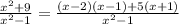 \frac {x^2+9}{x^2-1}=\frac {(x-2) (x-1)+5(x+1)}{x^2-1}