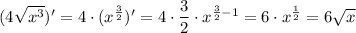 (4\sqrt{x^3})'=4\cdot (x^{\frac{3}{2}})'=4\cdot \dfrac{3}{2}\cdot x^{\frac{3}{2}-1}=6\cdot x^{\frac{1}{2}}=6\sqrt{x}