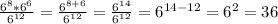 \frac{6^{8}*6^{6}}{6^{12}} =\frac{6^{8+6}}{6^{12}} =\frac{6^{14}}{6^{12}} =6^{14-12}=6^{2}=36