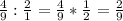 \frac{4}{9} : \frac{2}{1} = \frac{4}{9} * \frac{1}{2} = \frac{2}{9}