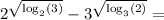 2 ^ { \sqrt{ \log_{ 2 }({ 3 }) } } -3 ^ { \sqrt{ \log_{ 3 }({ 2 }) } } =