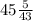 45\frac{5}{43}