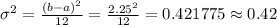 \sigma^2 = \frac{(b - a)^2}{12} = \frac{2.25^2}{12} = 0.421775 \approx 0.42