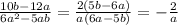 \frac{10b-12a}{6a^{2}-5ab} = \frac{2(5b-6a)}{a(6a-5b)} = -\frac{2}{a}
