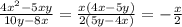 \frac{4x^{2}-5xy}{10y-8x}=\frac{x(4x-5y)}{2(5y-4x)} =-\frac{x}{2}