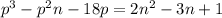 p^{3}-p^{2}n-18p=2n^{2}-3n+1