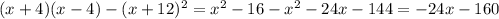 (x+4)(x-4)-(x+12)^2=x^2-16-x^2-24x-144= -24x-160