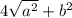 4 \sqrt{a ^{2} } + b {}^{2}