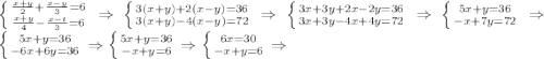 \left \{ {{\frac{x+y}{2}+\frac{x-y}{3}=6} \atop {\frac{x+y}{4}-\frac{x-t}{3}=6}} \right. \Rightarrow \left \{ {{3(x+y)+2(x-y)=36} \atop {3(x+y)-4(x-y)=72}} \right. \Rightarrow \left \{ {{3x+3y+2x-2y=36} \atop {3x+3y-4x+4y=72}} \right. \Rightarrow \left \{ {{5x+y=36} \atop {-x+7y=72}} \right. \Rightarrow \left \{ {{5x+y=36} \atop {-6x+6y=36}} \right. \Rightarrow \left \{ {{5x+y=36} \atop {-x+y=6}} \right. \Rightarrow \left \{ {{6x=30} \atop {-x+y=6}} \right. \Rightarrow