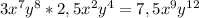 3x^{7}y^{8} * 2,5x^{2}y^{4}=7,5x^{9}y^{12}