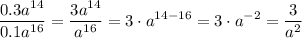 \displaystyle\frac{{0.3{a^{14}}}}{{0.1{a^{16}}}}=\frac{{3{a^{14}}}}{{{a^{16}}}}=3\cdot{a^{14-16}}=3\cdot{a^{-2}}=\frac{3}{{{a^2}}}