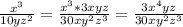 \frac{x^{3} }{10yz^{2} } = \frac{x^{3} * 3xyz}{30xy^{2}z^{3} } = \frac{3x^{4}yz }{30xy^{2}z^{3} }