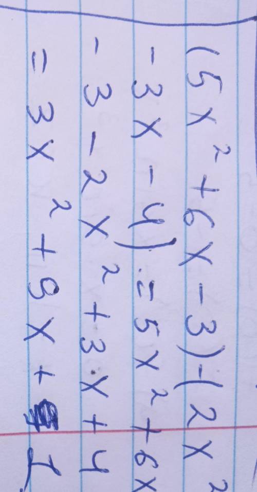 1) (5x² + 6x – 3)-(2x² – 3x – 4);​