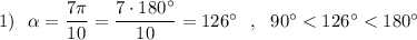 1)\ \ \alpha =\dfrac{7\pi }{10}=\dfrac{7\cdot 180^\circ }{10}=126^\circ \ \ ,\ \ 90^\circ