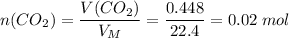 n(CO_2) = \dfrac{V(CO_2)}{V_M} = \dfrac{0.448}{22.4} = 0.02\;mol