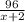 \frac{96}{x+2}