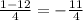 \frac{1 - 12}{4} = - \frac{ 11}{4}