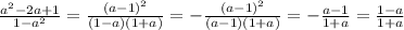 \frac{a^{2}-2a+1}{1-a^{2}} =\frac{(a-1)^{2}}{(1-a)(1+a)} =-\frac{(a-1)^{2}}{(a-1)(1+a)} =-\frac{a-1}{1+a} =\frac{1-a}{1+a}