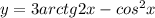 y=3arctg2x-cos^{2}x