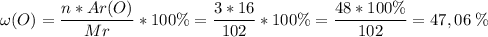 \displaystyle \omega (O) = \frac{n*Ar(O)}{Mr} *100\%= \frac{3*16}{102}*100\% = \frac{48*100\%}{102} = 47,06\; \%