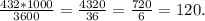 \frac{432*1000}{3600} =\frac{4320}{36} =\frac{720}{6}=120.