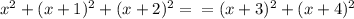 \left x^{2} + (x+1)^{2} + (x+2)^{2} = \\ = (x+3)^{2} + (x+4) ^{2}