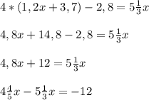 4*(1,2x+3,7)-2,8=5\frac{1}{3}x\\\\4,8x+14,8-2,8=5\frac{1}{3}x \\\\4,8x+12=5\frac{1}{3}x\\\\4\frac{4}{5}x-5\frac{1}{3}x=-12