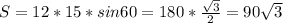 S = 12*15*sin 60 = 180*\frac{\sqrt{3} }{2} = 90\sqrt{3}