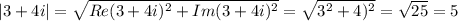 |3+4i|=\sqrt{Re(3+4i)^2+Im(3+4i)^2}=\sqrt{3^2+4)^2}=\sqrt{25}=5